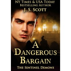 A Dangerous Bargain (The Sentinels #1) by J.S. Scott|good magical demons sadistic bad demons
