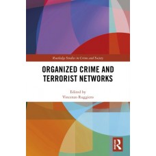 Organized Crime And Terrorist Networks by Vincenzo Ruggiero|organized crime and terror networks